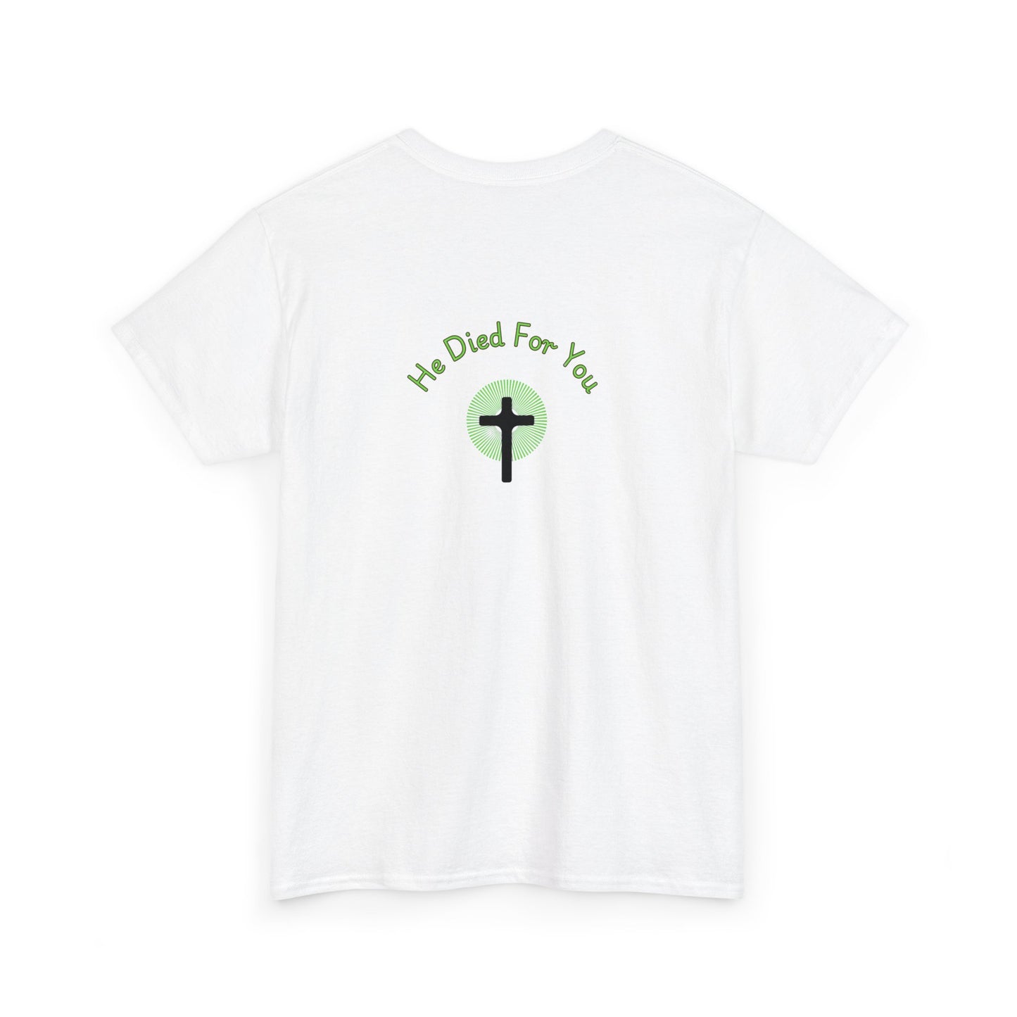 He Died For Us Tee