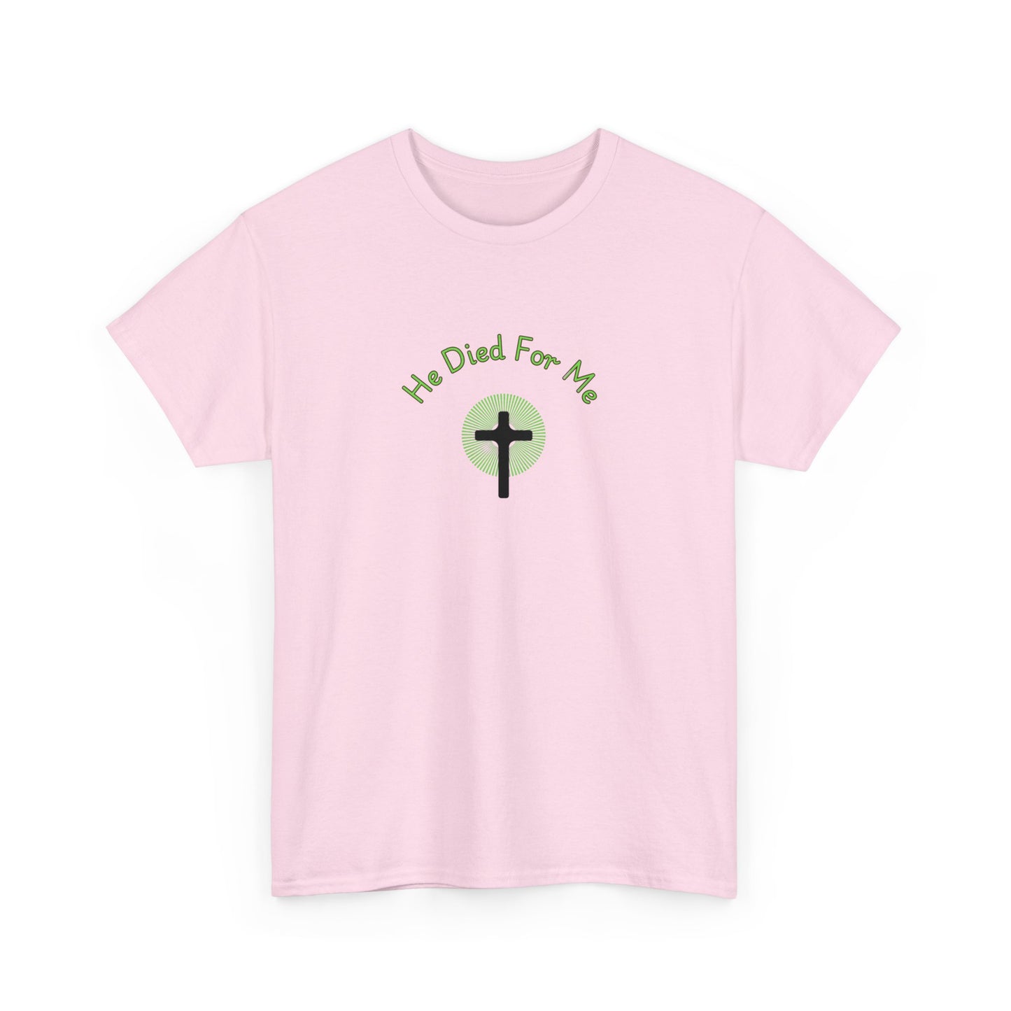 He Died For Us Tee