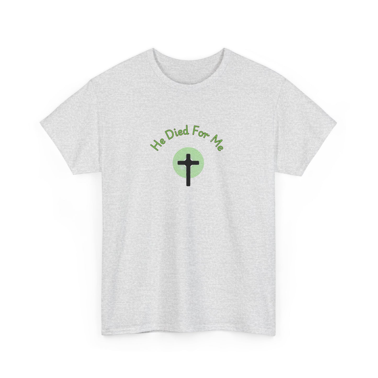 He Died For Us Tee