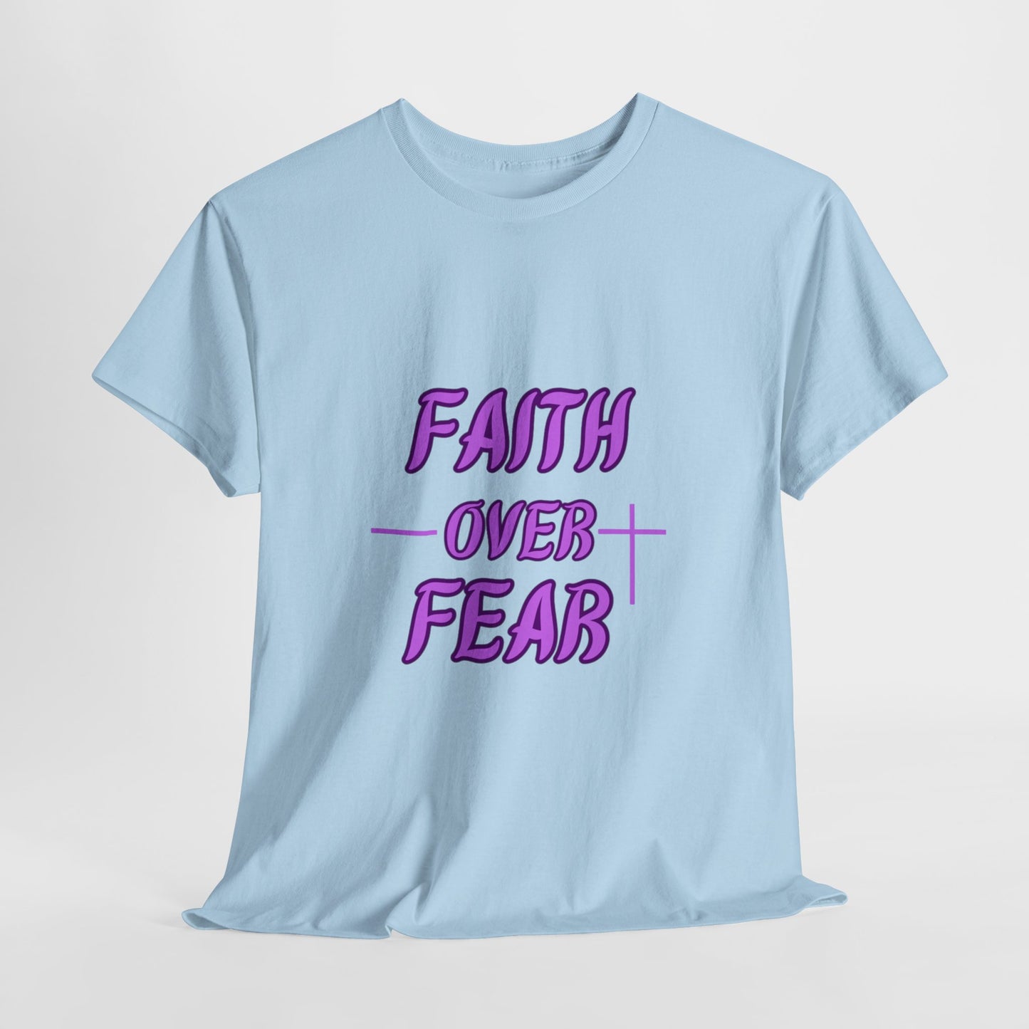 Faith over Fear Tee